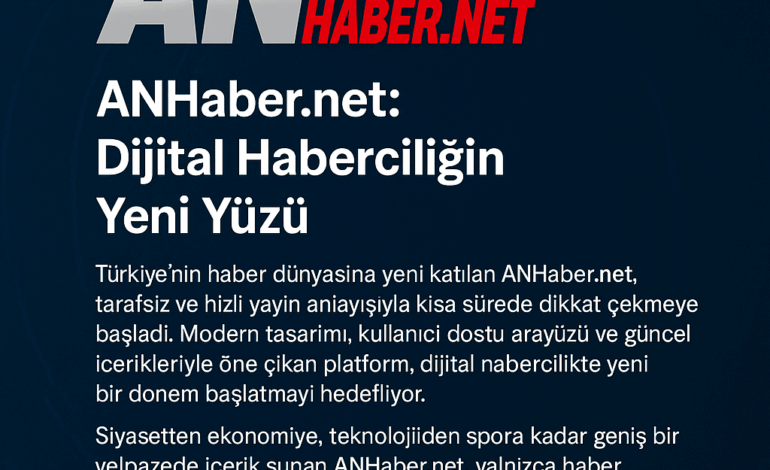 ANHaber.net: Dijital Haberciliğin Yeni Yüzü