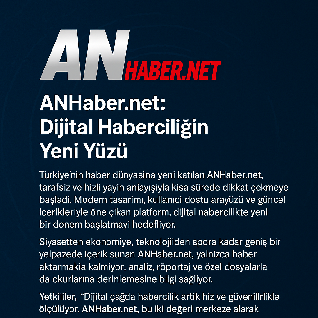 ANHaber.net: Dijital Haberciliğin Yeni Yüzü
