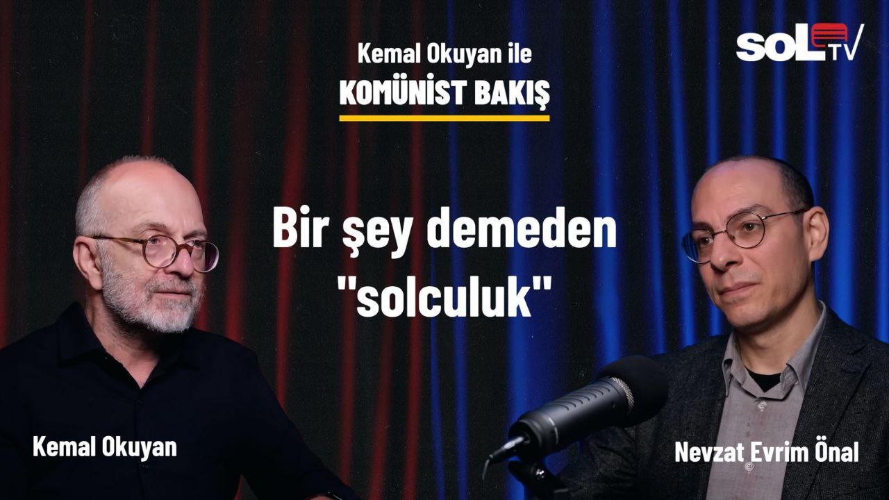 Kemal Okuyan: Sınırların belirsizleşmesi bugünün dünyasında gericiliktir.